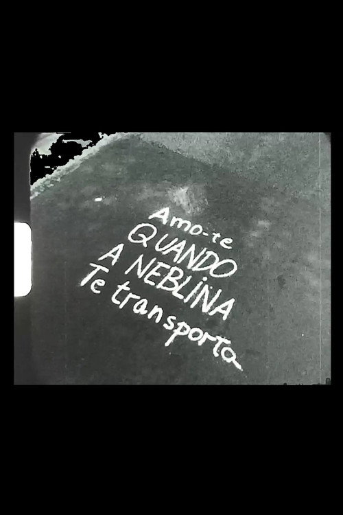 Movie poster for Amo-te quando a neblina te transporta (2018)