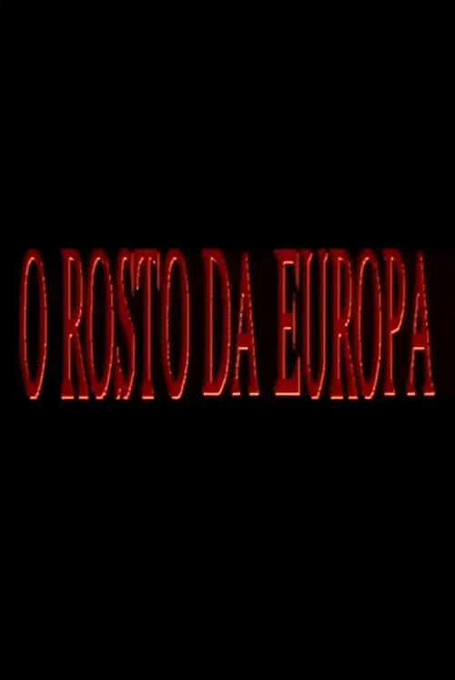 O Rosto da Europa poster