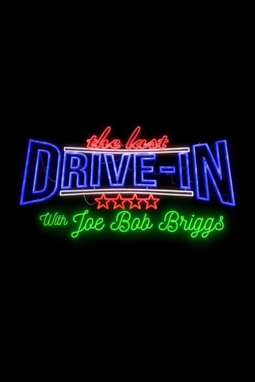 The Last Drive-In with Joe Bob Briggs - Summer Sleepover poster