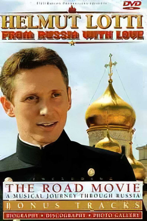 Movie poster for Helmut Lotti – From Russia With Love (2004)