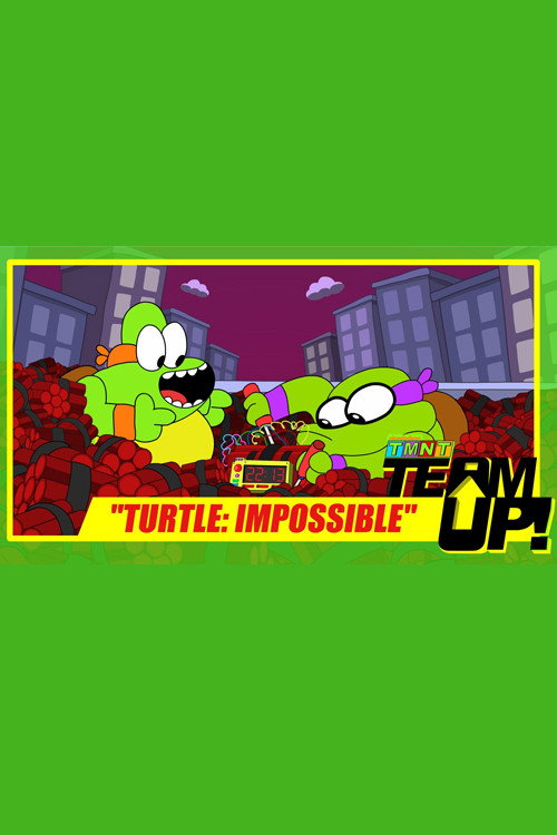 Movie poster for TMNT Team Up! - Turtle: Impossible (2017)