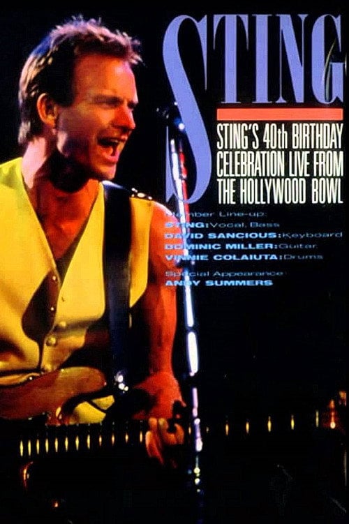 Movie poster for Sting's 40th Birthday Celebration: Live from the Hollywood Bowl (1991)