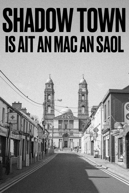 Movie poster for SHADOW TOWN: IS AIT AN MAC AN SAOL (2026)