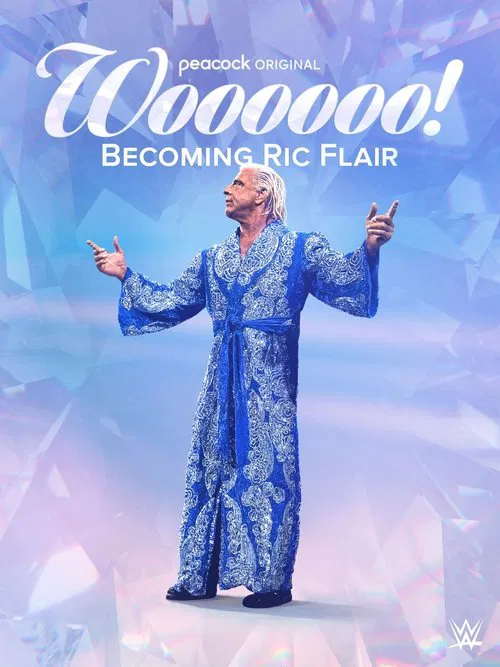 Movie poster for Woooooo! Becoming Ric Flair (2022)
