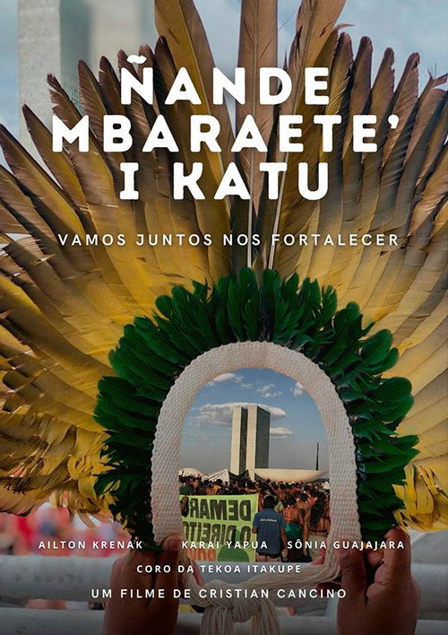 Movie poster for ÑANDE MBARAETE’I KATU – VAMOS JUNTOS NOS FORTALECER