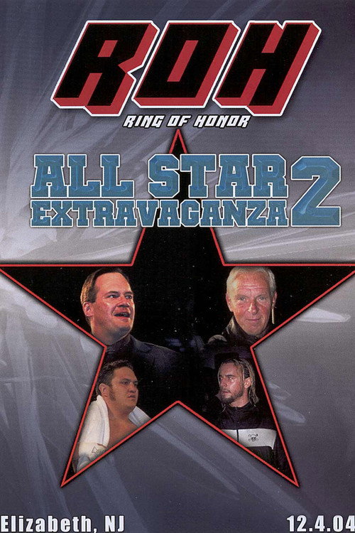 Movie poster for ROH: All Star Extravaganza 2 (2004)