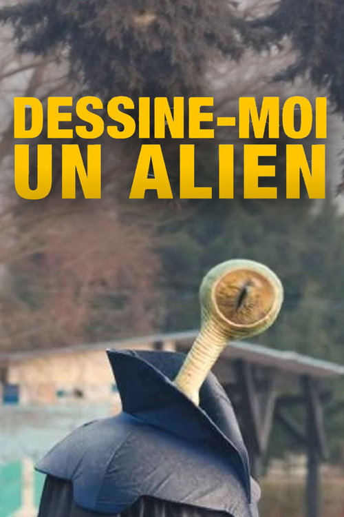 Movie poster for Dessine-moi un alien (2018)
