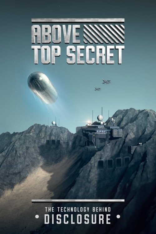 Movie poster for Above Top Secret: The Technology Behind Disclosure (2022)