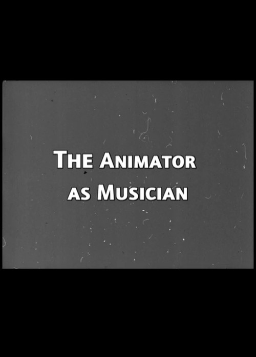 Movie poster for The Animator as Musician (2006)