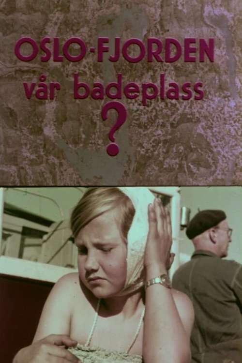 Movie poster for Oslofilm: Oslofjorden vår badeplass? (1958)