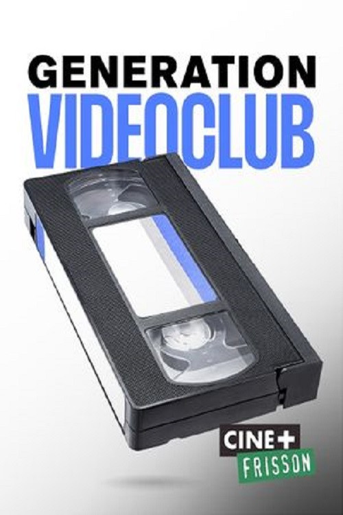 Movie poster for Génération Vidéo Club (2022)