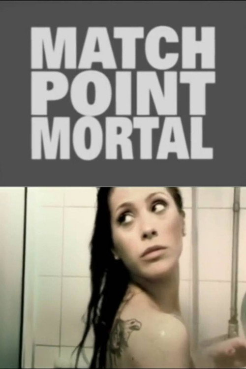 Movie poster for Match Point Mortal (2007)