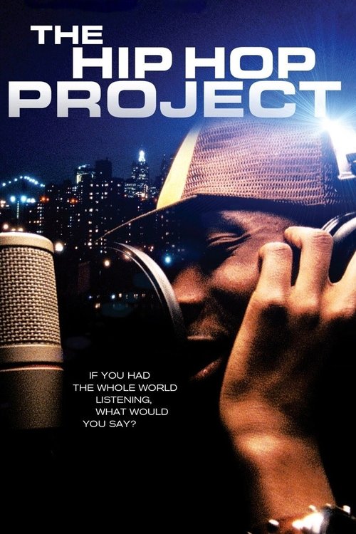 Movie poster for The Hip Hop Project (2006)