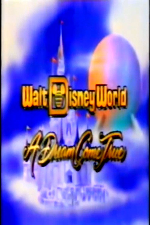Movie poster for Walt Disney World: A Dream Come True (1986)