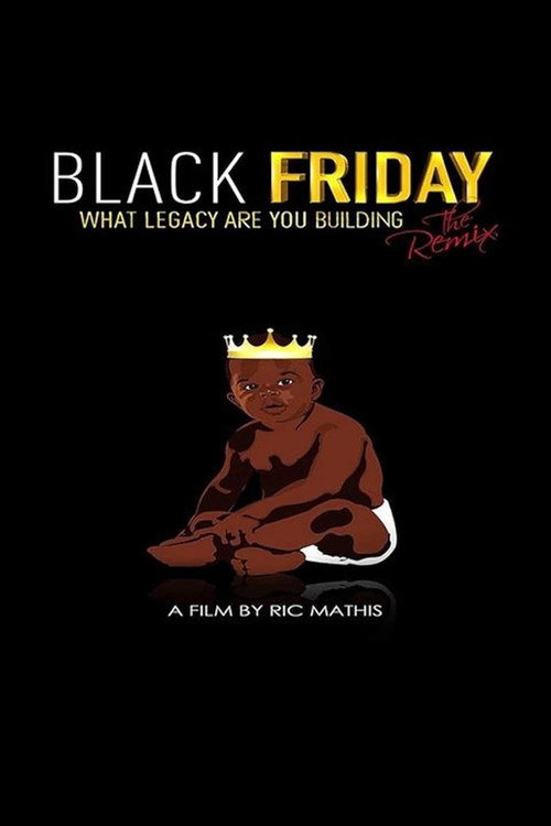 Movie poster for Black Friday: What Legacy will you leave? (2015)