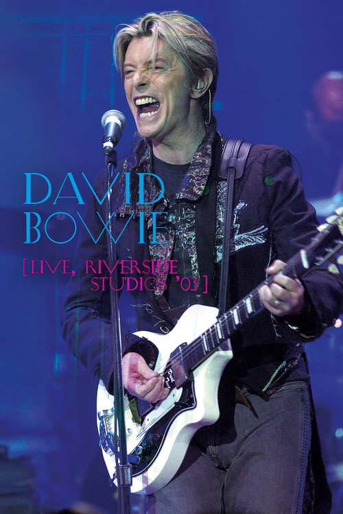 Movie poster for David Bowie: Live at Riverside Studios '03 (2003)