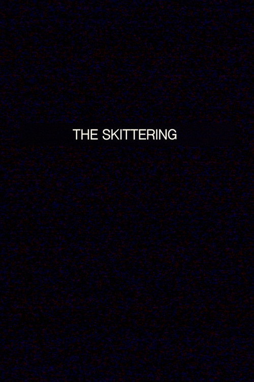 Movie poster for THE SKITTERING (2024)