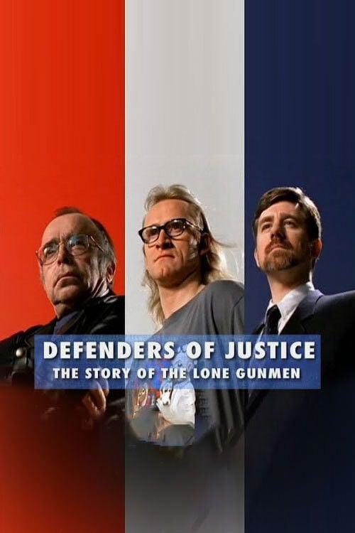 Movie poster for Defenders of Justice: The Story of The Lone Gunmen (2005)