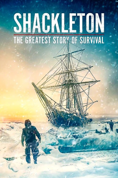 Movie poster for Shackleton: The Greatest Story of Survival (2023)