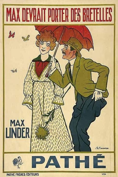 Movie poster for Max devrait porter des bretelles (1917)