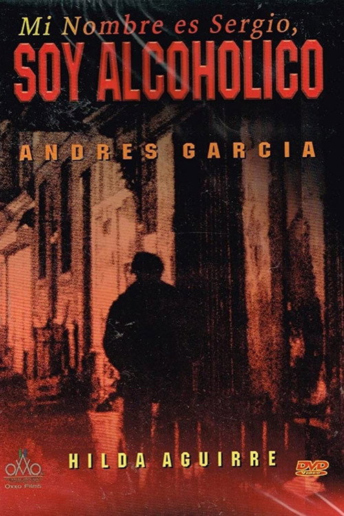 Movie poster for Mi nombre es Sergio, soy alcohólico (1981)