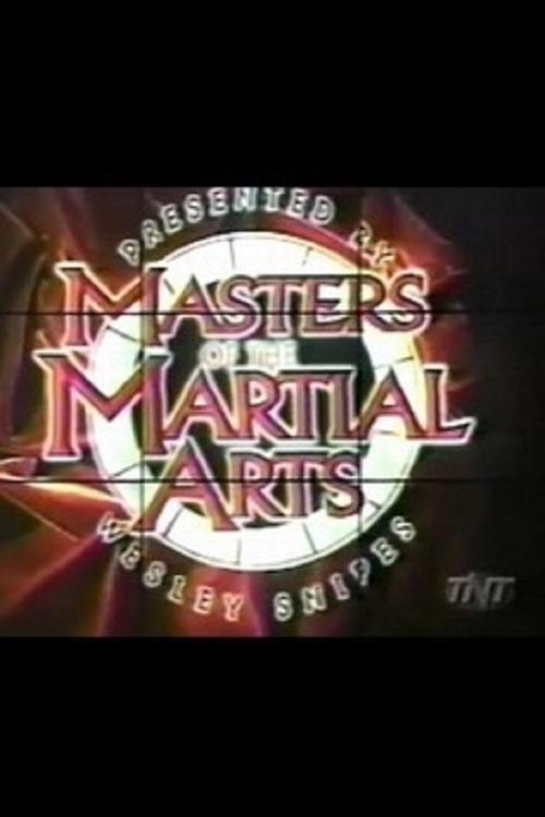 Movie poster for Masters of the Martial Arts Presented by Wesley Snipes (1998)