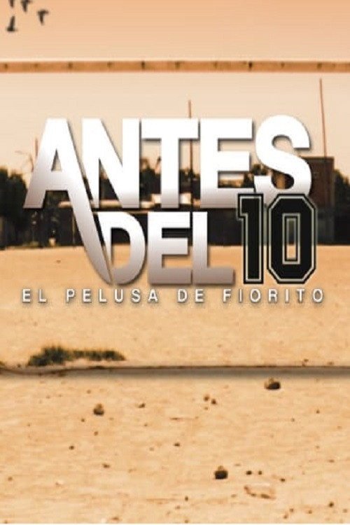 Movie poster for Antes del 10: El Pelusa de Fiorito (2020)