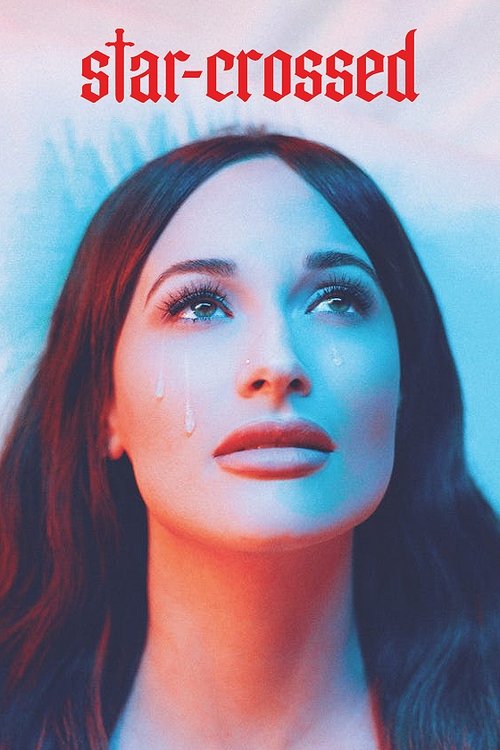Movie poster for star-crossed: the film (2021)