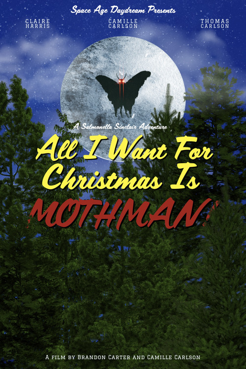 Movie poster for All I Want for Christmas is Mothman! (2022)