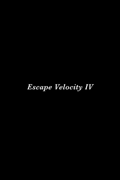 Escape Velocity IV poster