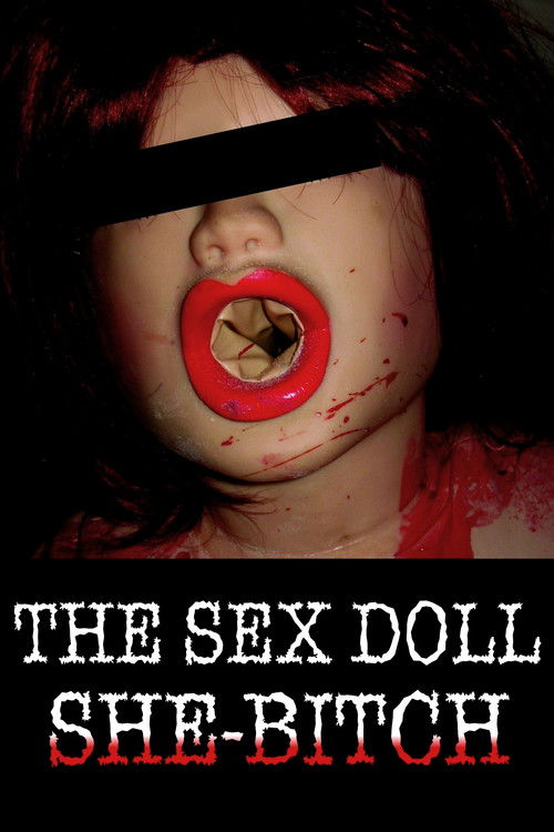 Movie poster for The Sex Doll She-Bitch (2009)