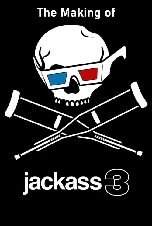 Movie poster for The Making of 'Jackass 3D' (2011)