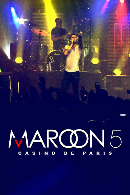 Movie poster for Maroon 5: Live at Casino de Paris (2011)
