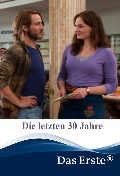 Movie poster for The Last 30 Years (2010)