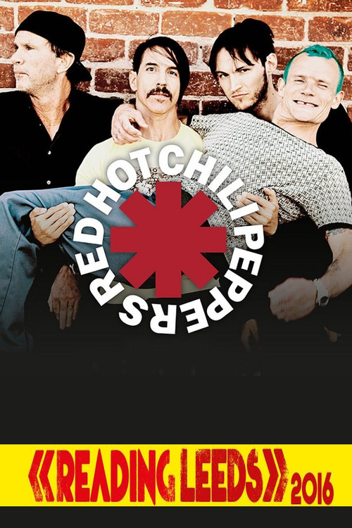 Movie poster for Red Hot Chili Peppers - Live Reading Festival 2016 (2016)