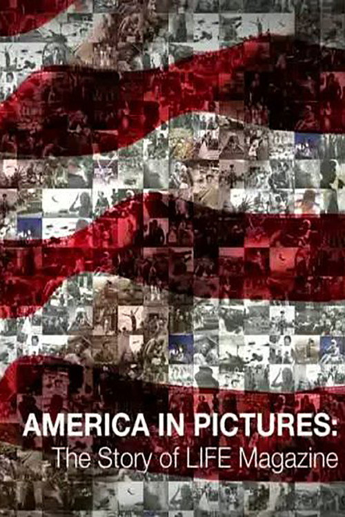 Movie poster for America in Pictures - The Story of Life Magazine (2011)