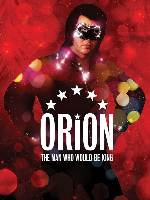 Movie poster for Orion: The Man Who Would Be King (2015)