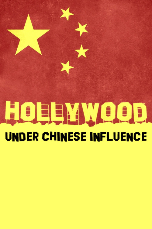 Movie poster for Hollywood Under Chinese Influence (2025)