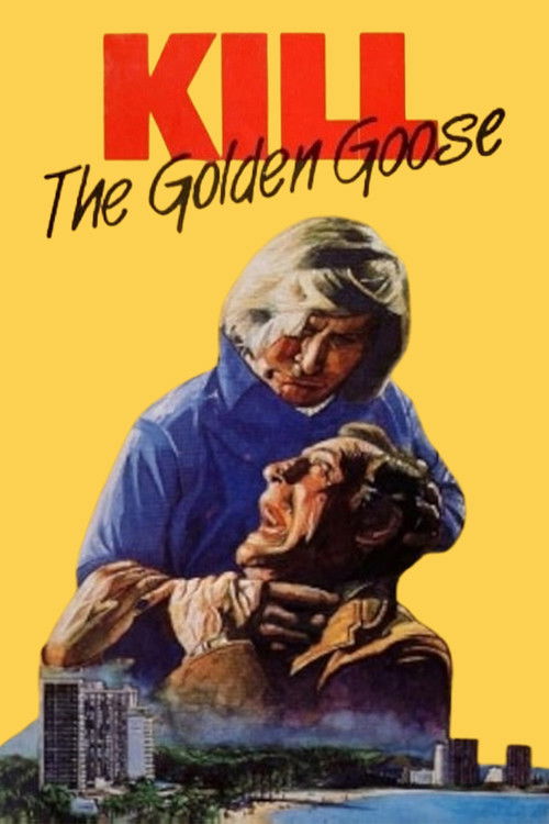 Movie poster for Kill the Golden Goose (1979)