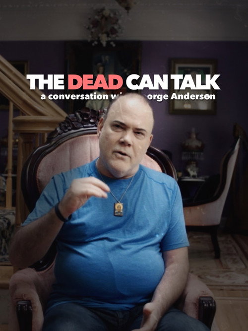 Movie poster for The Dead Can Talk: A conversation with George Anderson (2018)