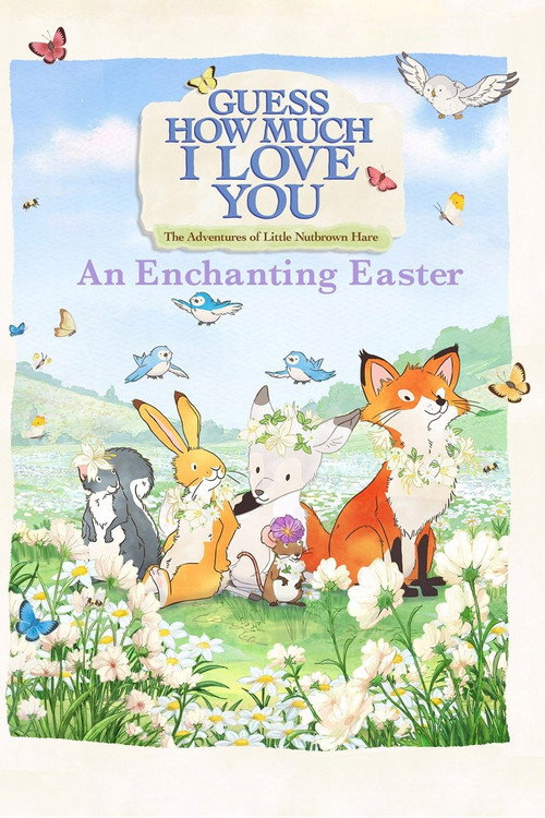 Movie poster for Guess How Much I Love You: The Adventures of Little Nutbrown Hare - An Enchanting Easter (2019)
