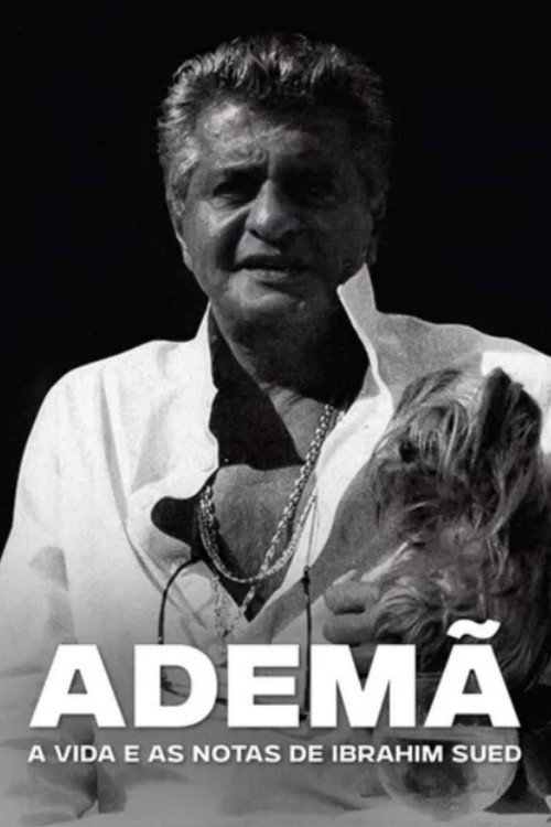 Movie poster for Ademã – A Vida e as Notas de Ibrahim Sued (2022)