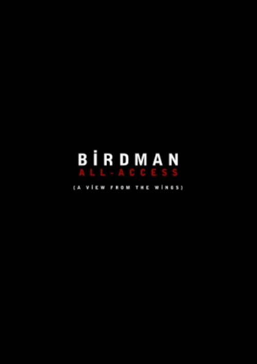 Movie poster for Birdman: All-Access (A View From the Wings) (2015)