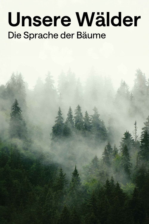 Movie poster for Unsere Wälder: Die Sprache der Bäume (2023)