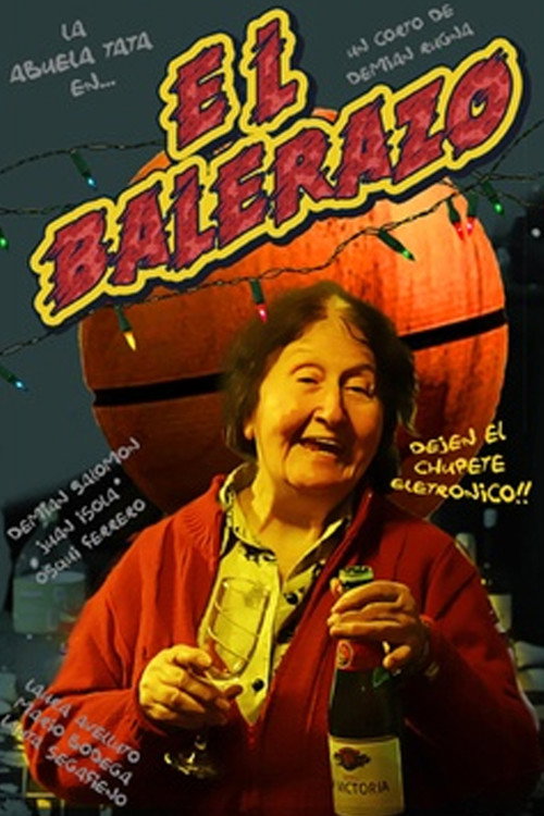 Movie poster for El balerazo (2013)