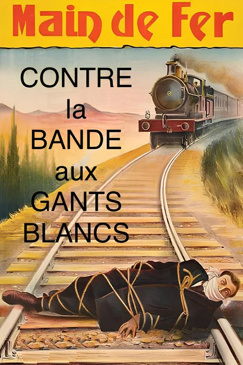Movie poster for Main de Fer contre la bande aux gants blancs (1912)