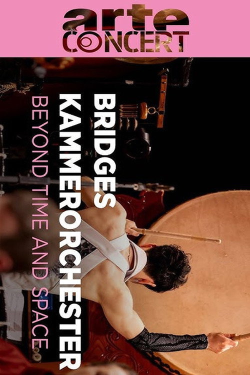 Movie poster for Beyond time and space : The Bridges Chamber Orchestra plays Türkmenoglu, Beethoven, and Pashasadeh (2025)