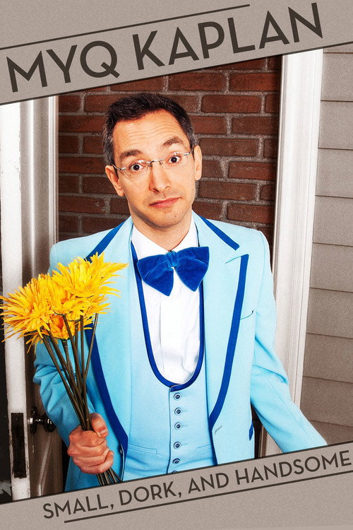 Movie poster for Myq Kaplan: Small, Dork and Handsome (2014)