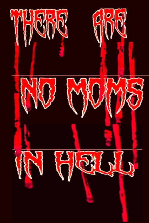 Movie poster for There Are No Moms in Hell (2019)