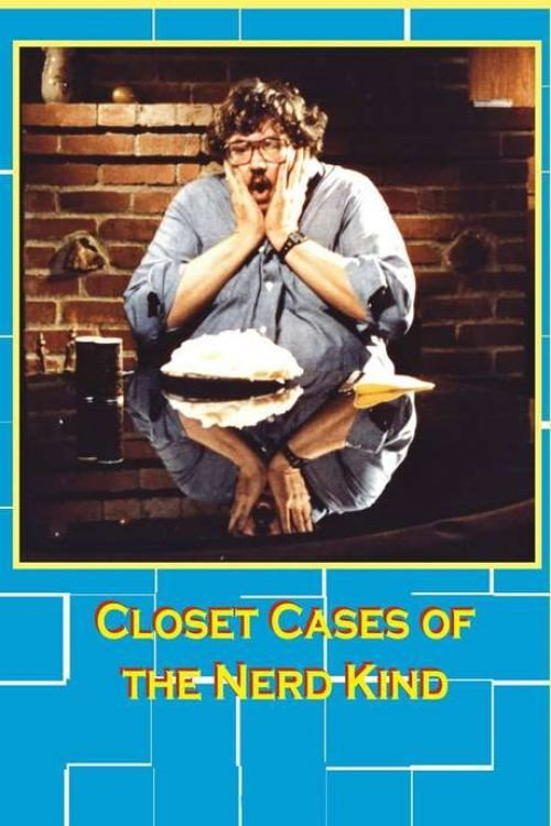 Movie poster for Closet Cases of the Nerd Kind (1980)